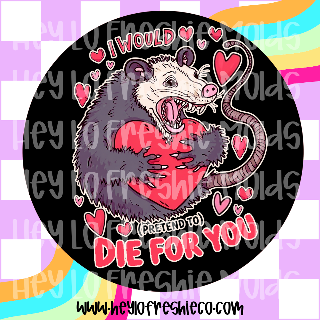 Round Cardstock 103 | I Would (Pretend To) Die For You