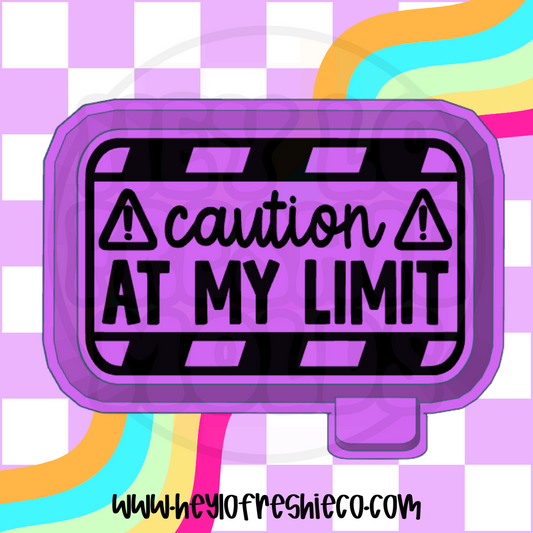 Caution: At My Limit Silicone Mold