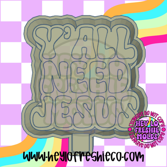 Y'all Need Jesus Silicone Mold